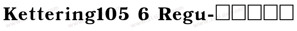 Kettering105 6 Regu字体转换